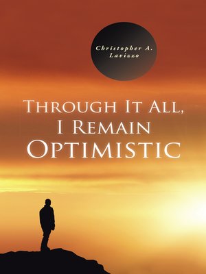 cover image of Through It All, I Remain Optimistic